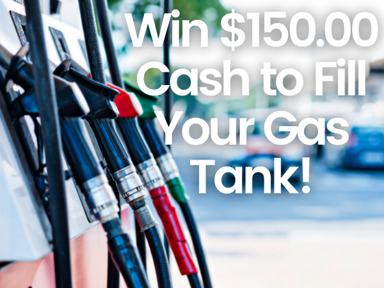 $150.00 Cash to Fill Your Gas Tank! sweepstakes