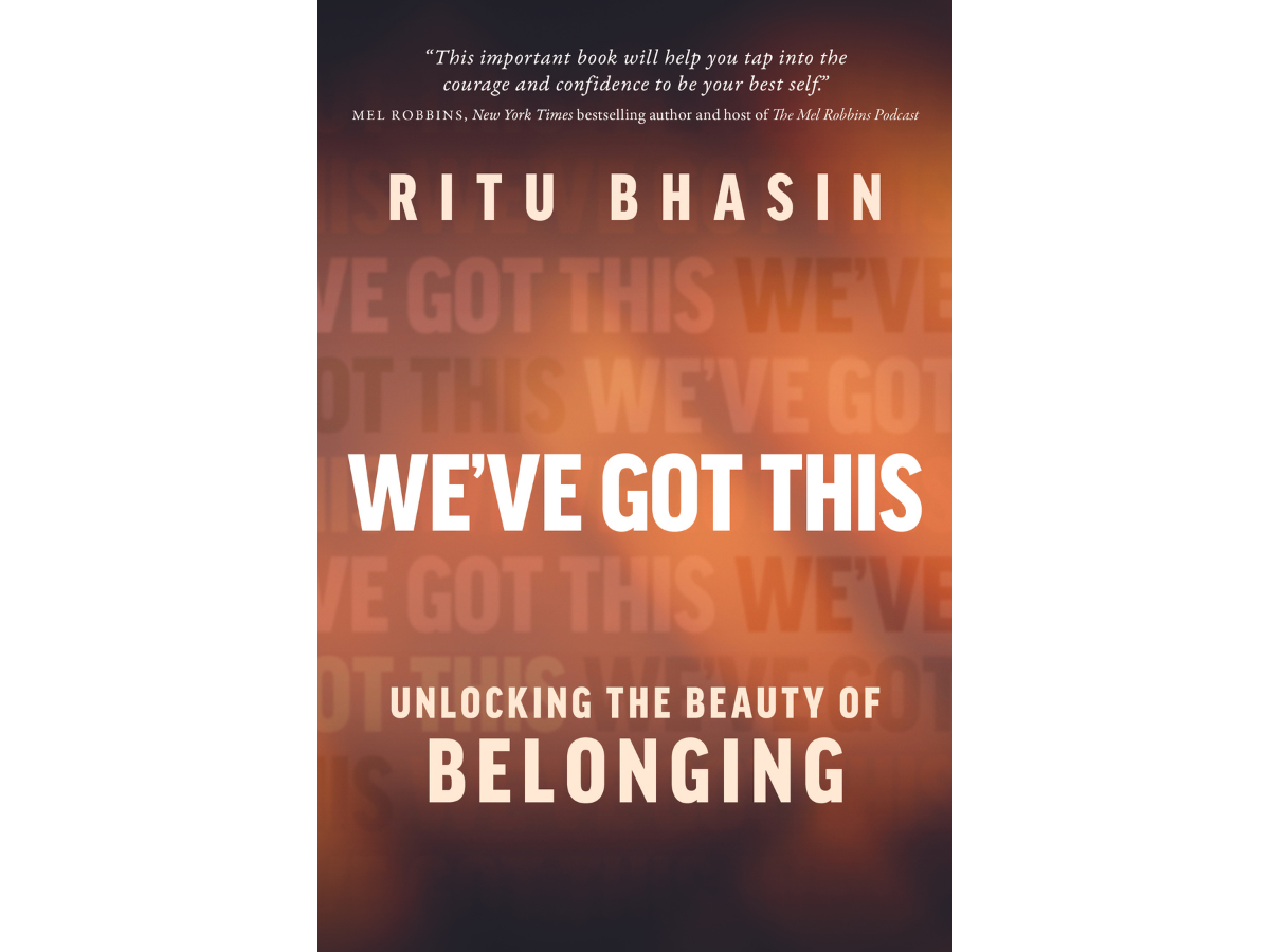 Copy of We've Got This: Unlocking the Beauty of Belonging by Ritu Bhasin! sweepstakes